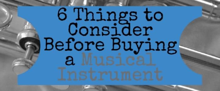 6 Questions to Answer Before Buying a Musical Instrument