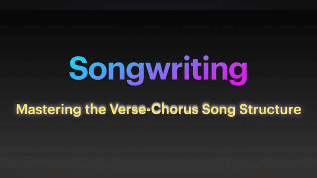 12 Mastering the Verse-Chorus Song Structure